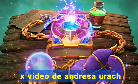 x video de andresa urach